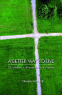 A Better Way to Live: 52 Studies in Proverbs and Psalms