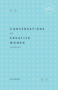 Title: Conversations with Creative Women: Volume One - Pocket Edition, Author: Tess McCabe