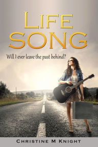 Title: Life Song, Author: Christine M Knight