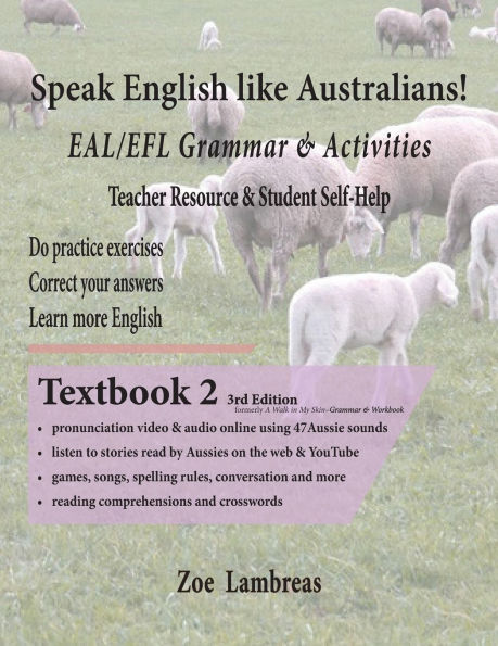 Speak English Like Australians! EAL/EFL Grammar & Activities Textbook 2