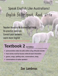 Title: Speak English Like Australians! English Skills - Speak, Read, Write Textbook 2, Author: Zoe Lambreas