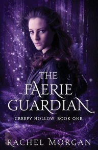 Title: The Faerie Guardian, Author: Rachel Morgan