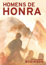 Title: Homens de Honra, Author: Drummond Robinson