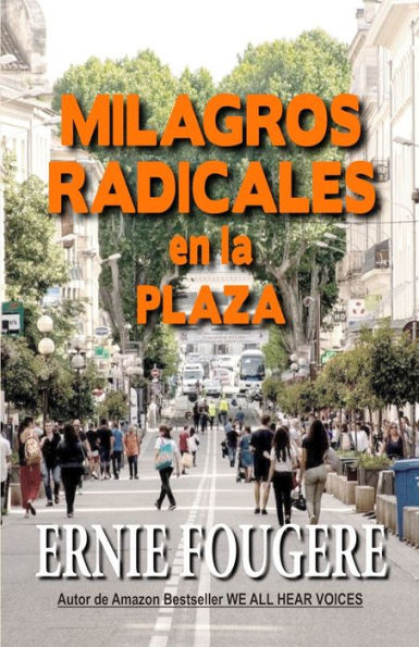 Milagros Radicales en la Plaza