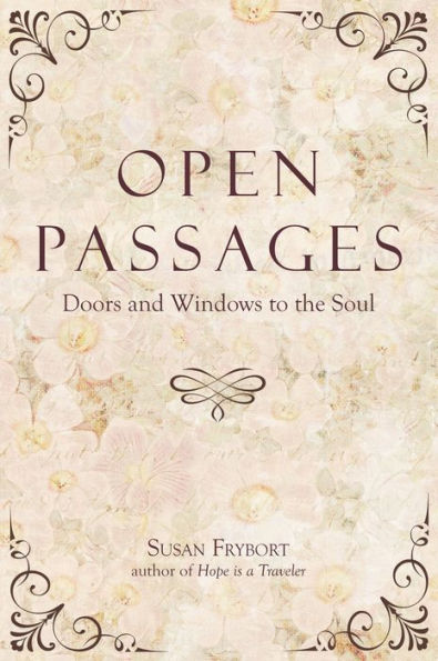 Open Passages: Doors & Windows To The Soul