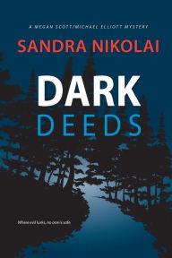 Title: Dark Deeds, Author: Sandra Nikolai