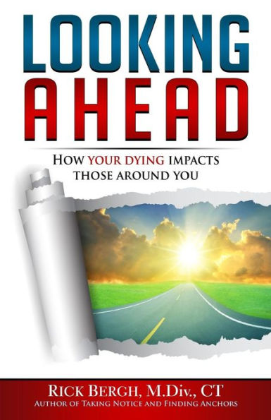 Looking Ahead: How Your Dying Impacts Those Around You