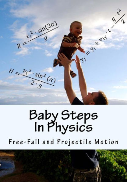 Baby Steps in Physics: Free-Fall and Projectile Motion