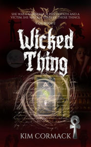 Title: Wicked Thing, Author: Kim Cormack