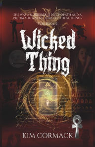 Title: Wicked Thing, Author: Kim Cormack