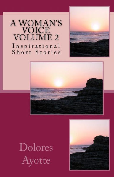 A Woman's Voice ~ Inspirational Short Stories ~ Volume 2