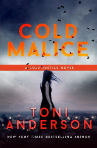 Title: Cold Malice, Author: Toni Anderson