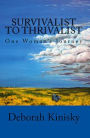 Survivalist to Thrivalist: One Woman's Journey