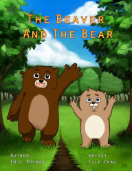 Title: The Beaver and the Bear, Author: Eric Rochon