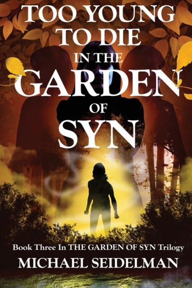 Too Young to Die the Garden of Syn