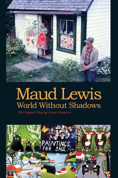 Maud Lewis World Without Shadows