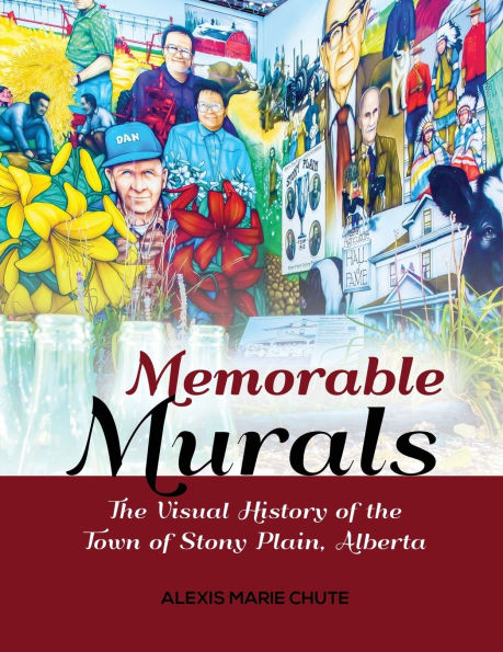 Memorable Murals: The Visual History of the Town of Stony Plain, Alberta