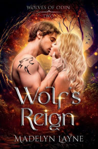 Title: Wolf's Reign, Author: Madelyn Layne