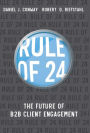 Rule of 24: The Future of B2B Client Engagement