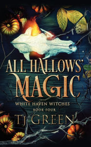 Title: All Hallows' Magic, Author: T J Green
