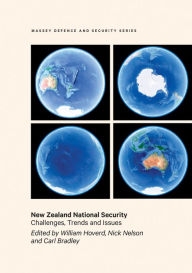 Title: New Zealand National Security: Challenges, Trends and Issues, Author: Carl Bradley