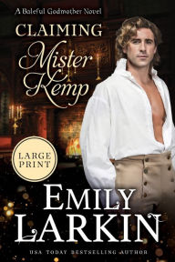 Title: Claiming Mister Kemp, Author: Emily Larkin