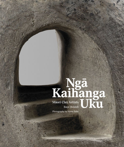 Nga Kaihanga Uku: Maori Clay Artists