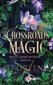Title: Crossroads Magic, Author: T J Green