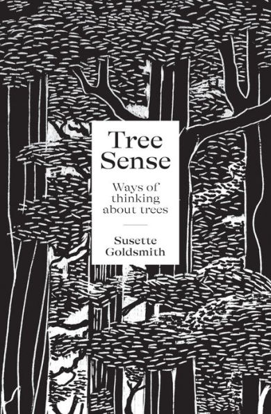 Tree Sense: Ways of Thinking About Trees