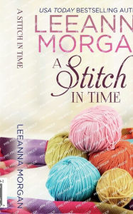 Title: A Stitch in Time: A Sweet Small Town Romance, Author: Leeanna Morgan