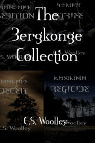 Title: The Bergkonge Collection: A Middle Grade Viking Adventure, Author: C S S Woolley