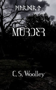 Title: MURDER: Something is rotten in the Holds of the Danelands, Author: C.S. Woolley