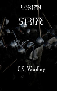 Title: Strife: Courage Cannot Waiver, Author: C S Woolley