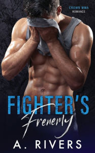 Title: Fighter's Frenemy, Author: A. Rivers