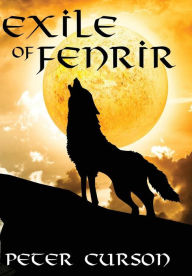 Title: Exile of Fenrir, Author: Peter Curson