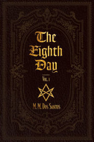 Title: The Eighth Day: Vol.1, Author: K C Mojzes