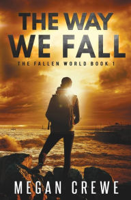 Title: The Way We Fall, Author: Megan Crewe