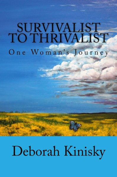 Survivalist to Thrivalist: One Woman's Journey