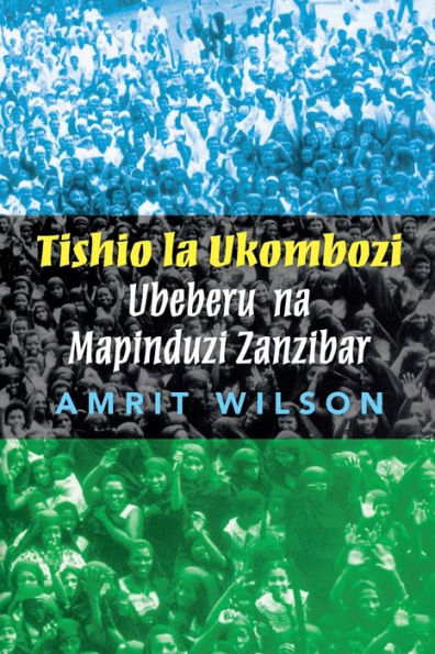 Tishio La Ukombozi: Ubeberu Na Mapinduzi Zanzibar