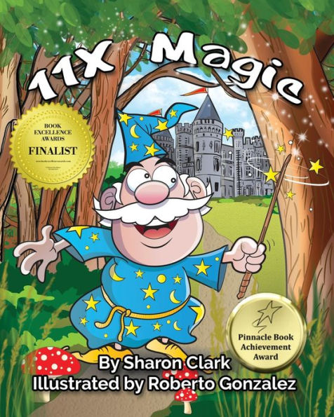 11X Magic: a Children's Picture Book That Makes Math Fun, With Cartoon Rhyming Format to Help Kids See How Magical Can Be