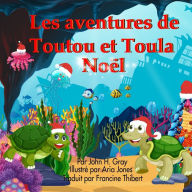Title: Les aventures Toutu et Toula: Noel, Author: John H Gray