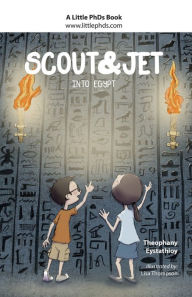 Title: Scout and Jet: Into Egypt, Author: Theophany Eystathioy