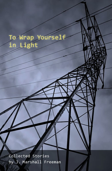 To Wrap Yourself in Light