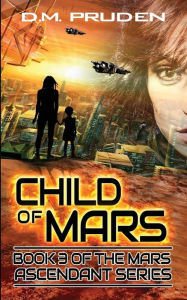 Title: Child of Mars, Author: D M Pruden