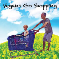 Title: Vegans Go Shopping, Author: Wortham Watts