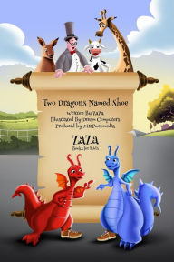 Title: Two Dragons Named Shoe, Author: Jerry (ZaZa) Bader