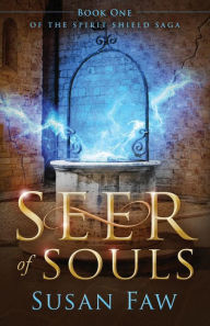 Title: Seer of Souls: Book One of the Spirit Shield Saga, Author: 