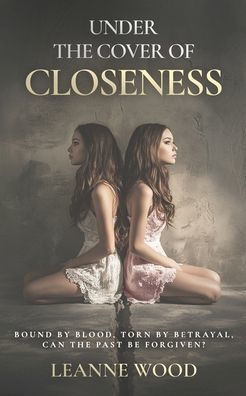 Under the Cover of Closeness