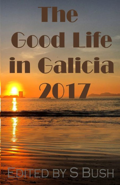 The Good Life Galicia 2017: An Anthology