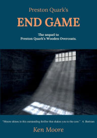 Title: Preston Quark's End Game, Author: Ken Moore